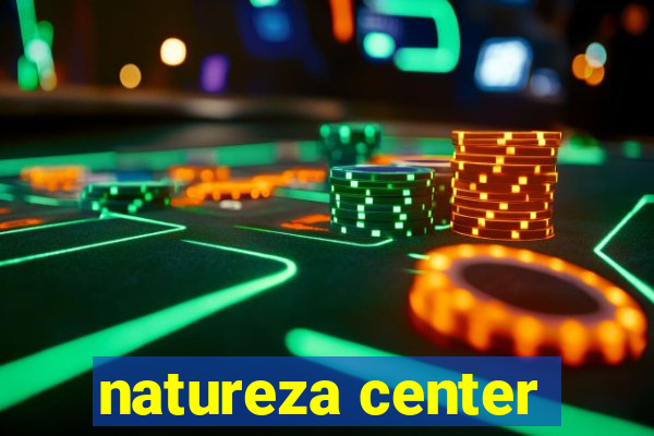 natureza center